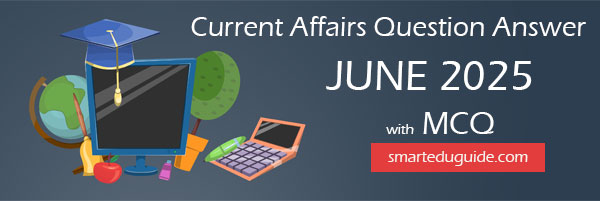 Current-affairs-Question-answer-June-2025